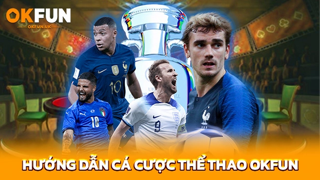 Hướng dẫn cá cược thể thao OKFUN